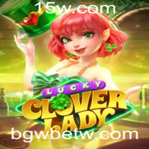 Descubra LuckyCloverLady: O Novo Sensação de bgwbet